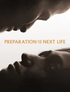 Preparation For The Next Life 2025