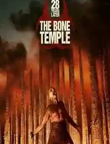 28 Years Later The Bone Temple 2026